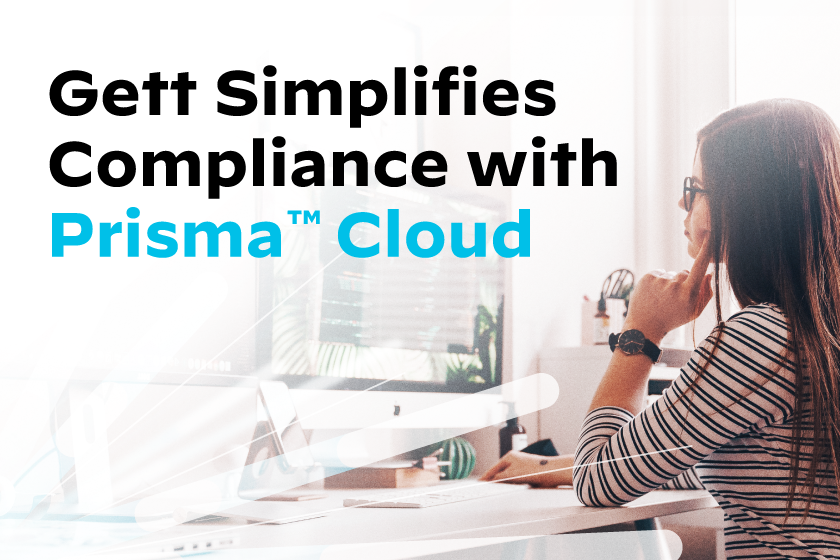 Gett Simplifies Compliance with Prisma Cloud